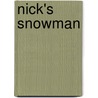 Nick's Snowman by Authors Various