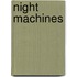 Night Machines