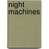 Night Machines by Kia Heavey