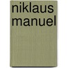 Niklaus Manuel by Manuel