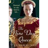 Nine Day Queen by Ella March Chase