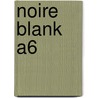 Noire Blank A6 door Gnu Pop