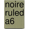 Noire Ruled A6 door Gnu Pop