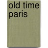 Old Time Paris door George Frederick Edwards