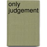 Only Judgement door Aryeh Neier