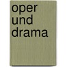 Oper und Drama door Wagner Richard