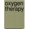 Oxygen Therapy door Ritesh Agarwal