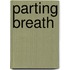 Parting Breath
