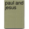 Paul and Jesus by James Tabor