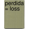 Perdida = Loss door Gudbergur Bergsson