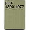 Peru 1890-1977 by B. Thorp