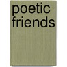 Poetic Friends door Warren Stevenson