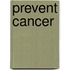 Prevent Cancer