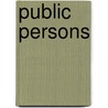 Public Persons door Walter Lippmann