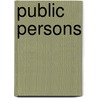 Public Persons by Walter Lippmann