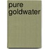 Pure Goldwater