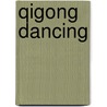QiGong Dancing door Steve A. Schroyder