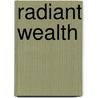 Radiant Wealth door Sue Stevens