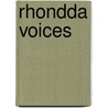 Rhondda Voices door Sean James Cameron