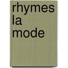 Rhymes La Mode door Andrew Lang