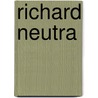 Richard Neutra door Manfred Sach