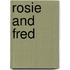 Rosie and Fred