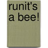 Runit's a Bee! door Robin Michal Koontz