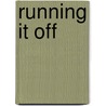 Running It Off by Nat Gould
