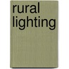 Rural Lighting door Peter Fraenkel
