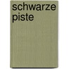 Schwarze Piste door Andreas Föhr