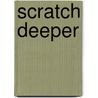 Scratch Deeper door Chris Simms