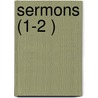 Sermons (1-2 ) by Eug ne Bersier