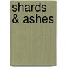 Shards & Ashes door Melissa Marr