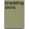 Shedding Skins door Trevino L. Brings Plenty
