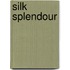 Silk Splendour