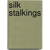 Silk Stalkings by Victoria Nichols