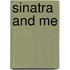 Sinatra and Me