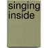 Singing Inside