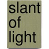 Slant of Light door Steve Wiegenstein