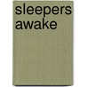 Sleepers Awake by Kenneth Patchen