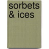 Sorbets & Ices door Sara Lewis