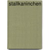 Stallkaninchen by Alice Stern-Les Landes