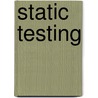 Static Testing door Elmar Keij