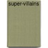 Super-Villains