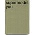 Supermodel You