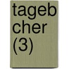 Tageb Cher (3) door Karl August Varnhagen Von Ense