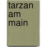 Tarzan am Main door Wilhelm Genazino