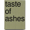 Taste of Ashes door Sheila Peters