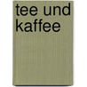 Tee und Kaffee door Monika Seyhan