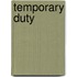Temporary Duty